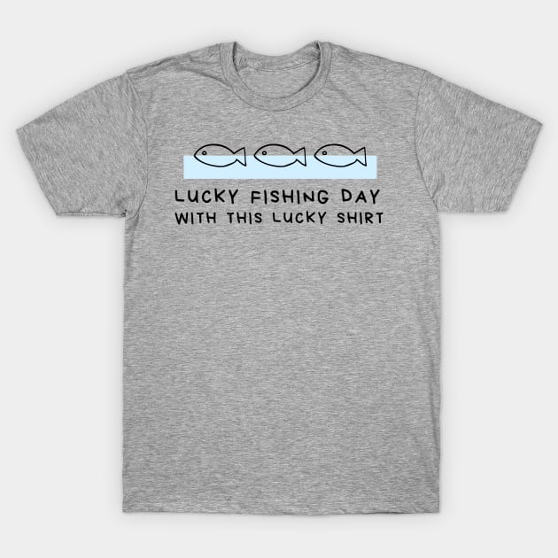 Minimal Design Fishing Gift-Lucky Fishing Day With This Lucky T-Shirt by POD Anytime